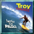 Troy Fernandez Surfer From Palalo Hawaiian Music